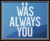 It Was Always You Ringtone Download Free