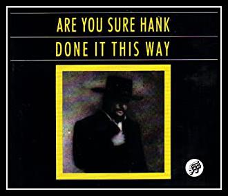 Are You Sure Hank Done It This Way Download free