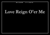 Love, Reign O'er Me Ringtone Download Free