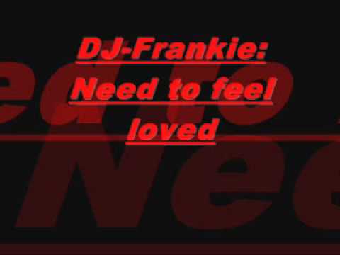 I Need To Feel Loved Download free