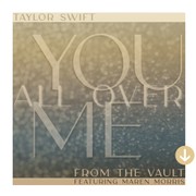 You All Over Me (Taylor's Version) (From The Vault) Download free