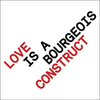 Love Is A Bourgeois Construct YL Ringtone Download Free