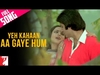 Ye Kahan AA Gaye Hum Ringtone Download Free