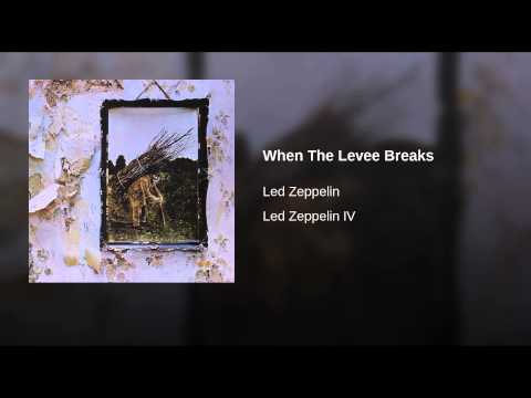 When The Levee Breaks Download free