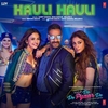 Hauli Hauli (From 'De De Pyaar De') Ringtone Download Free