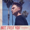 Not Over You Ringtone Download Free